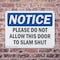 Signmission Please Do Not Allow This Door To Slam Shut, 10 in W x Rectangle, Plastic OS-2PACK-NS-P-710-L-17373 - alternate 6